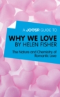 A Joosr Guide to... Why We Love by Helen Fisher : The Nature and Chemistry of Romantic Love - eBook