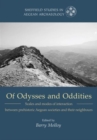 Of Odysseys and Oddities : Scales and modes of interaction between prehistoric Aegean societies and their neighbours - Book