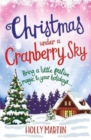 Christmas Under a Cranberry Sky : The gorgeous romance to cosy up to - Book