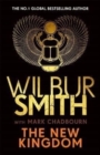 The New Kingdom : The Sunday Times bestselling chapter in the Ancient-Egyptian series from the author of River God, Wilbur Smith - Book