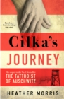 Cilka's Journey : The Sunday Times bestselling sequel to The Tattooist of Auschwitz now a major SKY TV series - Book