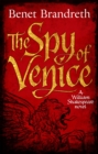 The Spy of Venice : A William Shakespeare novel - Book