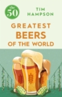 The 50 Greatest Beers of the World - eBook