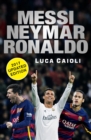 Messi, Neymar, Ronaldo - 2017 Updated Edition - eBook