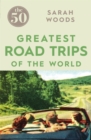 The 50 Greatest Road Trips - eBook