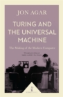 Turing and the Universal Machine (Icon Science) : The Making of the Modern Computer - Book