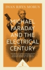 Michael Faraday and the Electrical Century (Icon Science) - Book