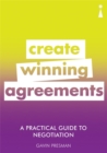 A Practical Guide to Negotiation : Create Winning Agreements - Book