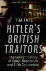 Hitler’s British Traitors : The Secret History of Spies, Saboteurs and Fifth Columnists - Book
