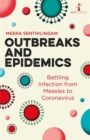 Outbreaks and Epidemics : Battling infection from measles to coronavirus - Book