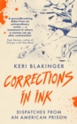 Corrections in Ink : Dispatches from an American Prison - Book