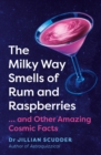 The Milky Way Smells of Rum and Raspberries - eBook
