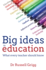 Big Ideas in Education : What every teacher should know - eBook