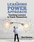 The Learning Power Approach : Teaching learners to teach themselves - Book