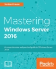 Mastering Windows Server 2016 - Book