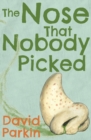 The Nose That Nobody Picked : The Unlikely Trail of Little Big Nose - Book