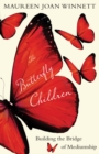 The Butterfly Children : Building the Bridge of Mediumship - Book