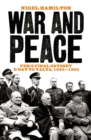 War and Peace : FDR's Final Odyssey D-Day to Yalta, 1943-1945 - Book