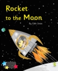Rocket to the Moon : Phonics Phase 3 - Book
