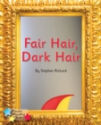 Fair Hair, Dark Hair : Phonics Phase 3 - Book