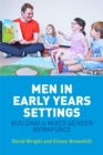 Men in Early Years Settings : Building a Mixed Gender Workforce - Book