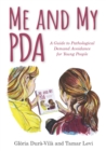 Me and My PDA : A Guide to Pathological Demand Avoidance for Young People - Book