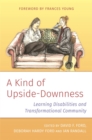 A Kind of Upside-Downness : Learning Disabilities and Transformational Community - Book
