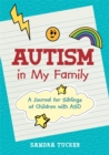 Autism in My Family : A Journal for Siblings of Children with Asd - Book