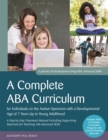 A Complete ABA Curriculum for Individuals on the Autism Spectrum with a Developmental Age of 7 Years Up to Young Adulthood : A Step-by-Step Treatment Manual Including Supporting Materials for Teaching - Book