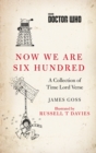 Doctor Who: Now We Are Six Hundred : A Collection of Time Lord Verse - Book