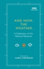 And Now, The Weather... : A celebration of our national obsession - Book