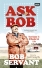 Ask Bob : Your Guide to a Wonderful Life - Book