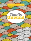 Really Relaxing Colouring Book 14 : Time To UNWIND - Book