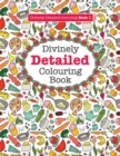 Divinely Detailed Colouring Book 1 - Book