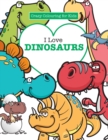 I Love Dinosaurs ( Crazy Colouring for Kids) - Book