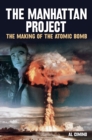 The Manhattan Project the Making of the Atomic Bomb - Book