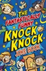 Fantastically Funny Knock Knock Joke Book - Book