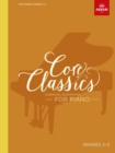 Core Classics, Grades 2-3 : Essential repertoire for piano - Book