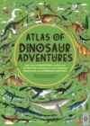 Atlas of Dinosaur Adventures : Step Into a Prehistoric World - Book