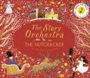 The Story Orchestra: The Nutcracker : Press the note to hear Tchaikovsky's music Volume 2 - Book