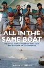 All in the Same Boat : The Untold Story of the British Ferry Crew Who Helped Win the Falklands War - Book