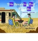 The Breaking Bad Cookbook - Book