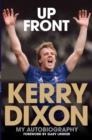 Up Front - My Autobiography - Kerry Dixon - Book