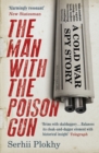 The Man with the Poison Gun : A Cold War Spy Story - Book