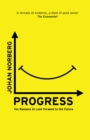 Progress : Ten Reasons to Look Forward to the Future - eBook