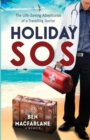 Holiday SOS : The Life-Saving Adventures of a Travelling Doctor - Book