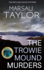 The Trowie Mound Murders : The Shetland Sailing Mysteries - Book