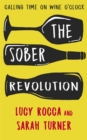 The Sober Revolution : Calling Time on Wine O'Clock - Book