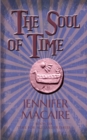 The Soul of Time : The Time for Alexander Series - Book