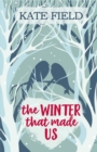 The Winter That Made Us : A fabulously festive romantic tale - Book